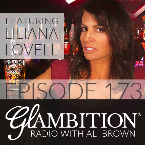 Liliana Lovell, Founder of the Coyote Ugly Saloon + CEO of Ugly Inc. — Glambition Radio Episode 173 with Ali Brown