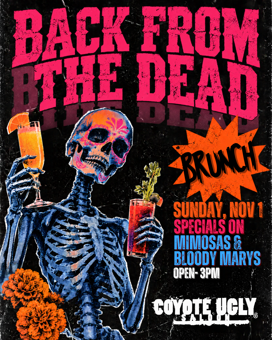 Back from the Dead Brunch flyer featuring a colorful skeleton holding cocktails, promoting Día de los Muertos with mimosa and Bloody Mary specials at participating Coyote Ugly Saloon locations.